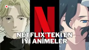Netflix'teki en iyi animeler